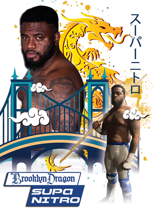 “Brooklyn Dragon” Supa Nitro