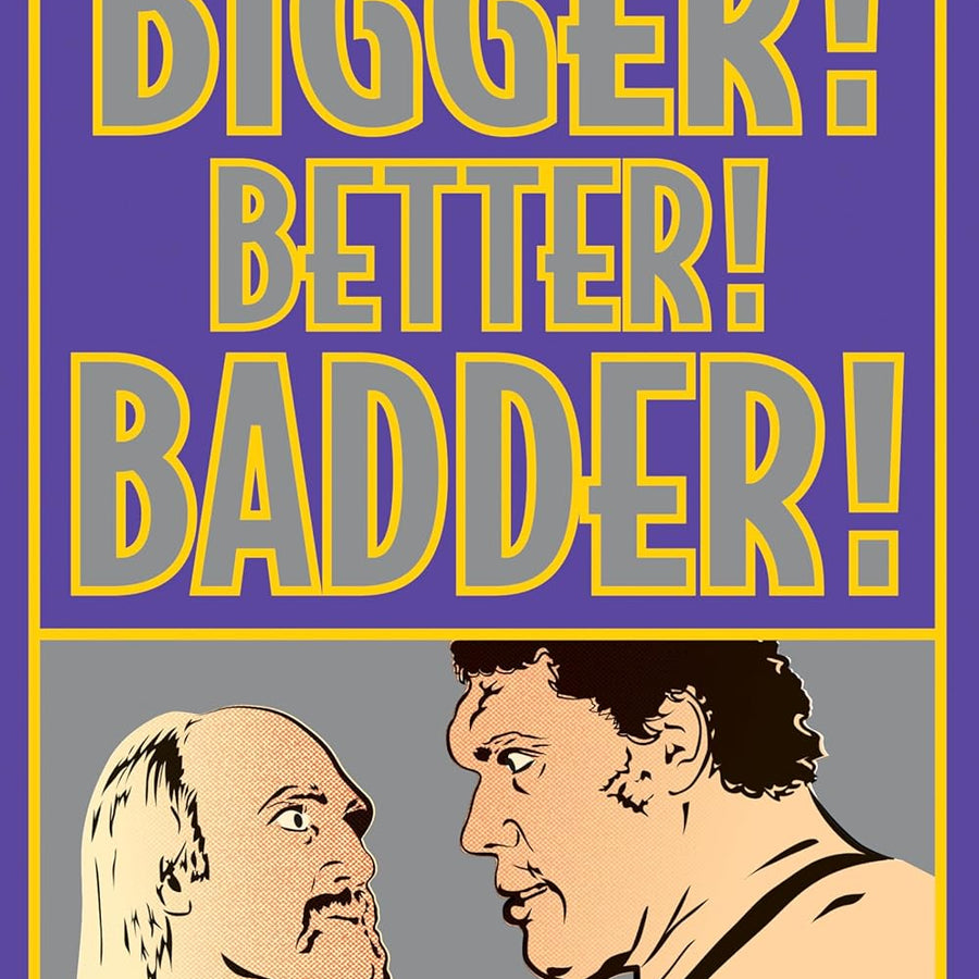 BIGGER! BETTER! BADDER!: WRESTLEMANIA III and the Year It All Changed Books PWcatalog