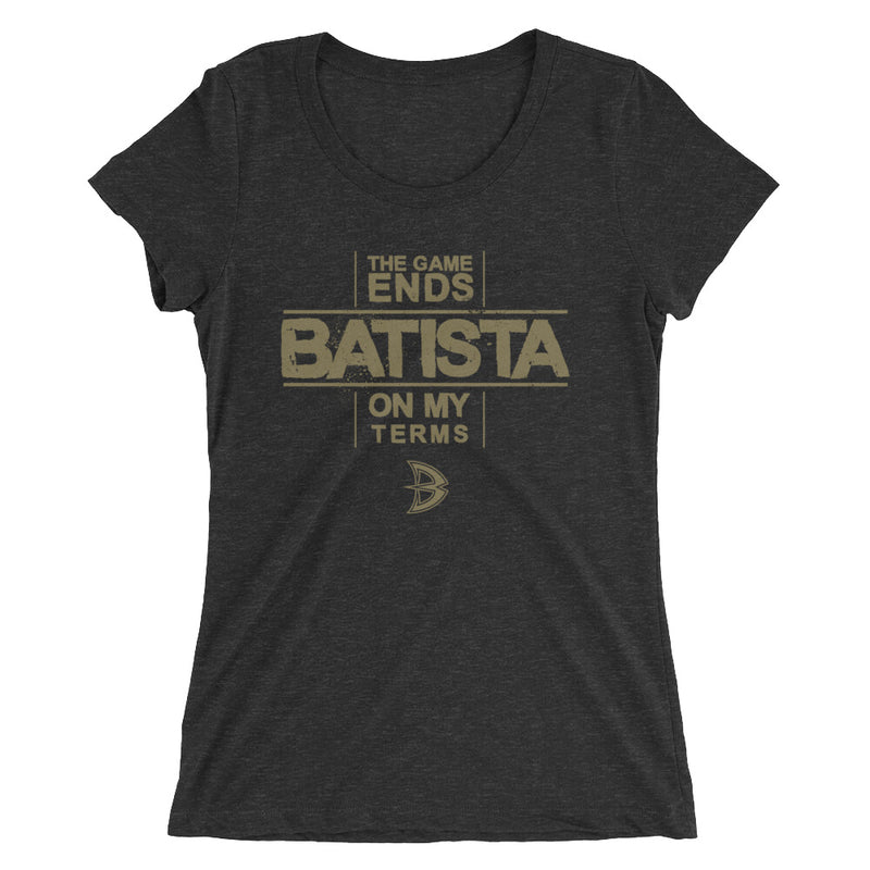 Batista "The Game Ends On My Terms" Women's Tri-Blend T-Shirt