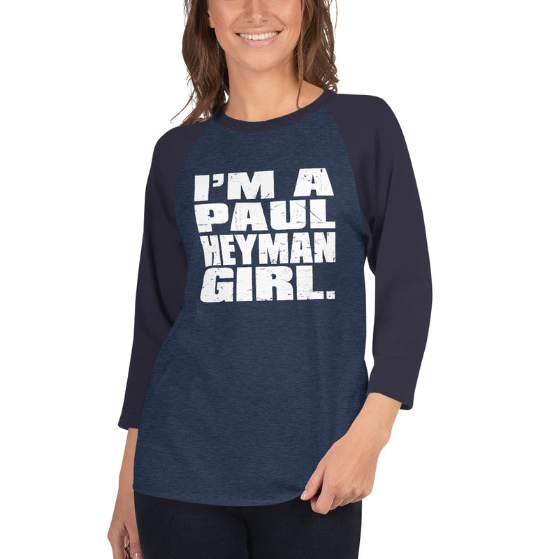 Paul Heyman "I'm a Paul Heyman Girl" 3/4 Sleeve Raglan Shirt