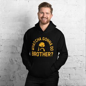 Hulk Hogan "Whatcha Gonna Do Brother?" Pullover Hoodie Sweatshirt