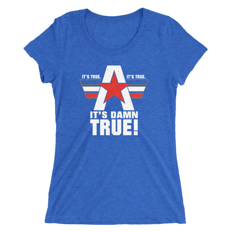 Kurt Angle "It's True" Women's Tri-Blend T-Shirt T-Shirt PW Catalog