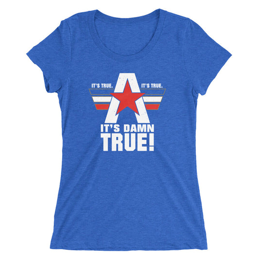 Kurt Angle "It's True" Women's Tri-Blend T-Shirt T-Shirt PW Catalog