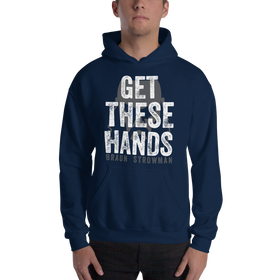 Braun Strowman "Get These Hands" Pullover Hoodie Sweatshirt
