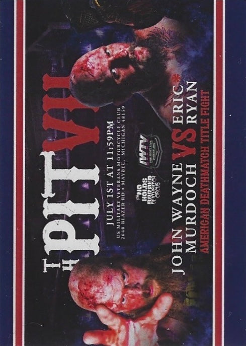 The Pit VII – American Deathmatch Title Fight: John Wayne Murdoch vs Eric Ryan trading card PW Catalog