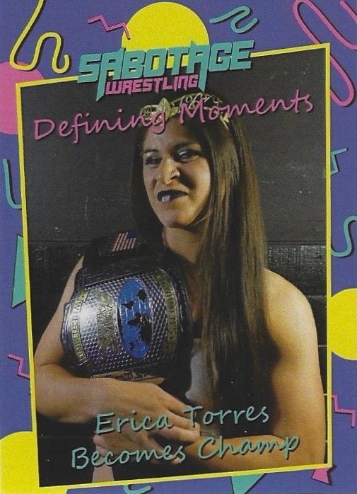 Defining Moments – Erica Torres Becomes Champ trading card PW Catalog