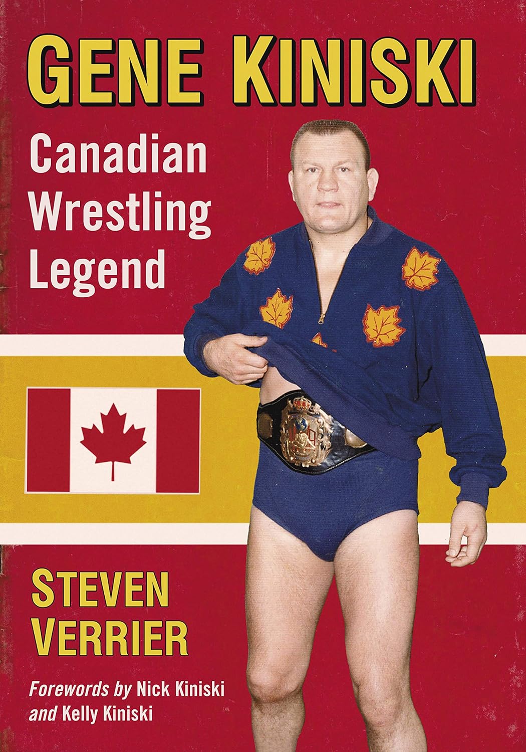 Gene Kiniski: Canadian Wrestling Legend Books PWcatalog