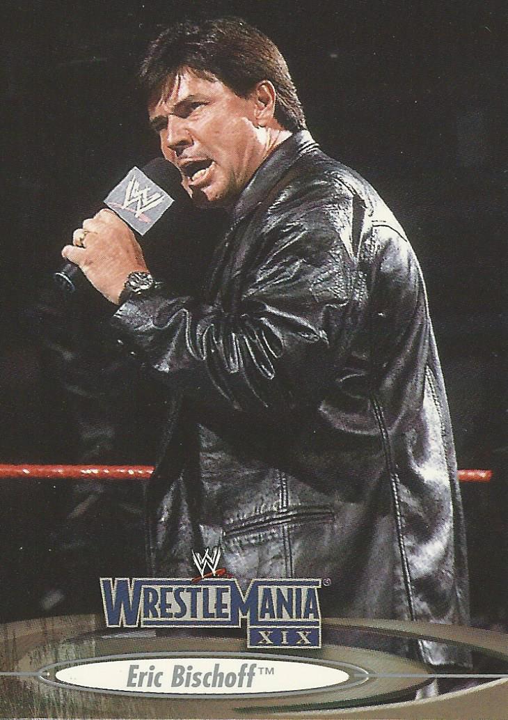 WWE Fleer Wrestlemania XIX 2003 Eric Bischoff #9