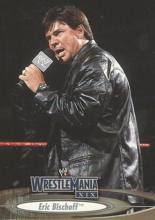 WWE Fleer Wrestlemania XIX 2003 Eric Bischoff #9
