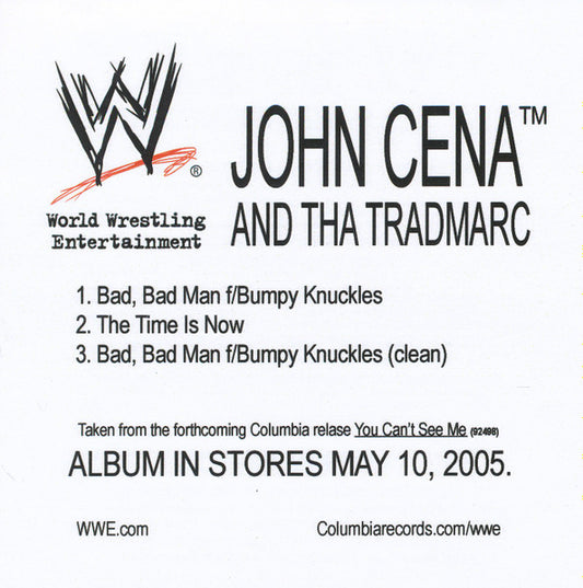 John Cena & Tha Trademarc Bad, Bad Man / The Time Is Now 2005 Single