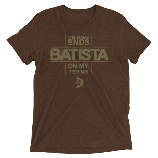 Batista "The Game Ends On My Terms" Tri-Blend T-Shirt T-Shirt PW Catalog