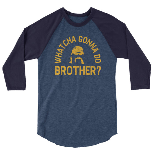 Hulk Hogan "Whatcha Gonna Do Brother?" Raglan T-shirt