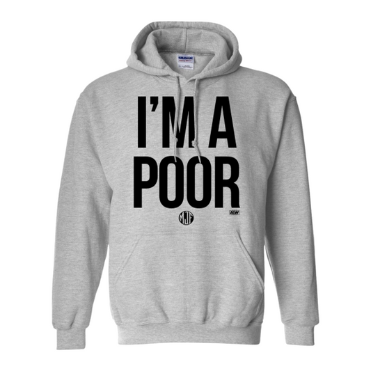 MJF I'm a Poor Pullover Hoodie Hoodies PW Catalog