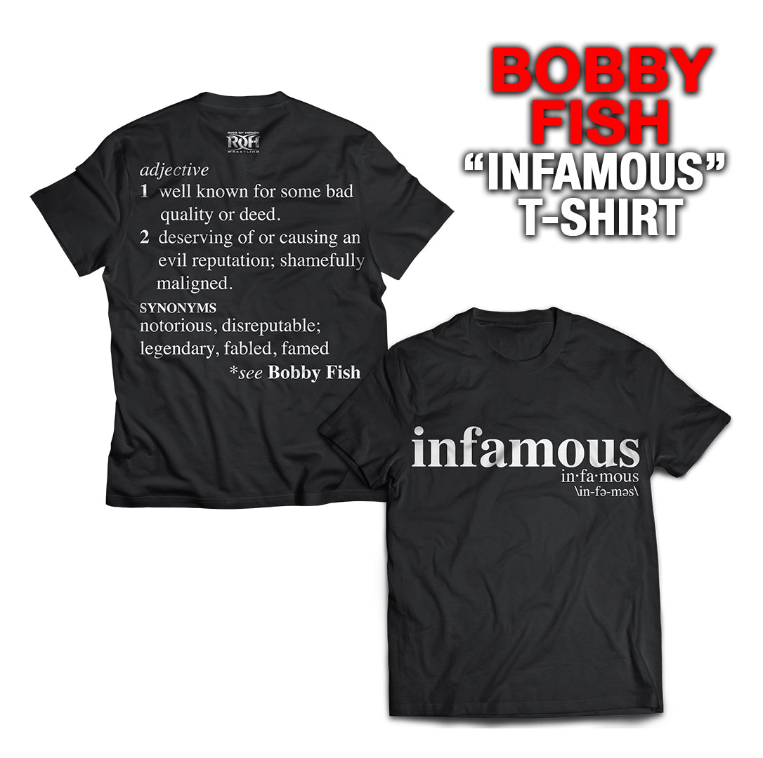 BOBBY FISH "INFAMOUS" T-SHIRT