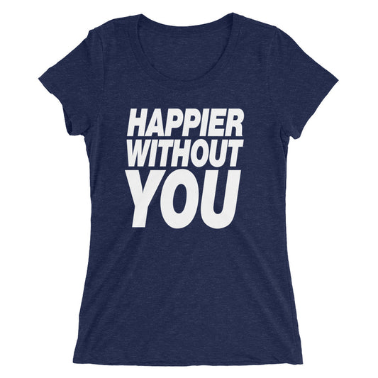 Sami Zayn "Happier Without You" Tri-Blend Women's T-Shirt T-Shirt PW Catalog