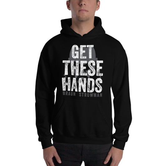 Braun Strowman "Get These Hands" Pullover Hoodie Sweatshirt Sweatshirt PW Catalog