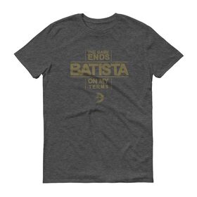 Batista "The Game Ends On My Terms" T-Shirt
