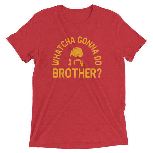 Hulk Hogan "Whatcha Gonna Do Brother?" Tri-Blend T-Shirt T-Shirt PW Catalog