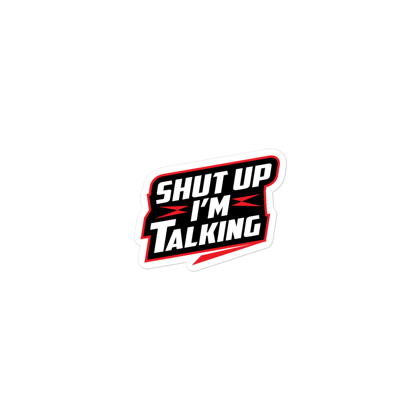 Daria Rae "Shut Up I'm Talking" Stickers Stickers PW Catalog