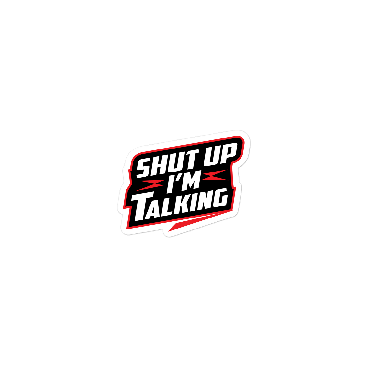 Daria Rae "Shut Up I'm Talking" Stickers Stickers PW Catalog