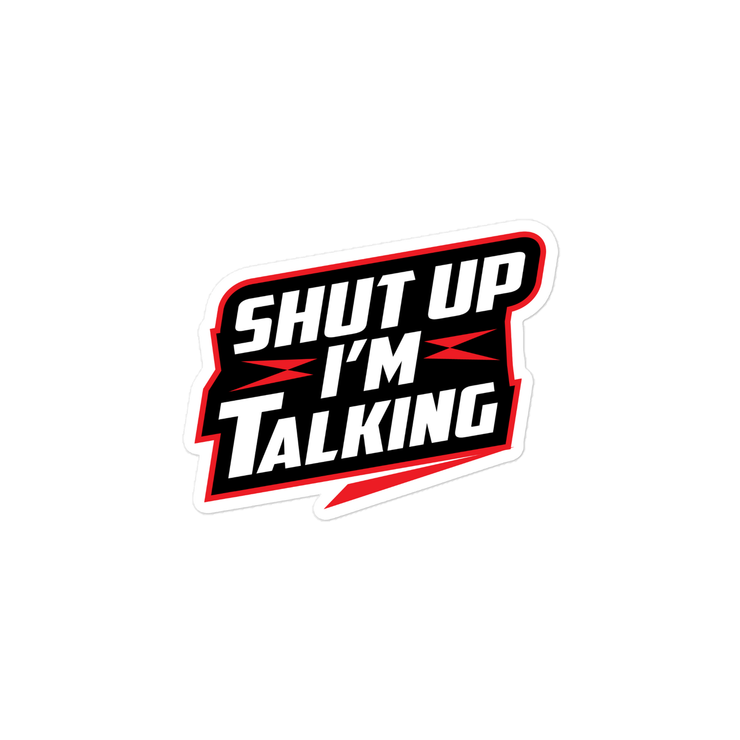 Daria Rae "Shut Up I'm Talking" Stickers Stickers PW Catalog