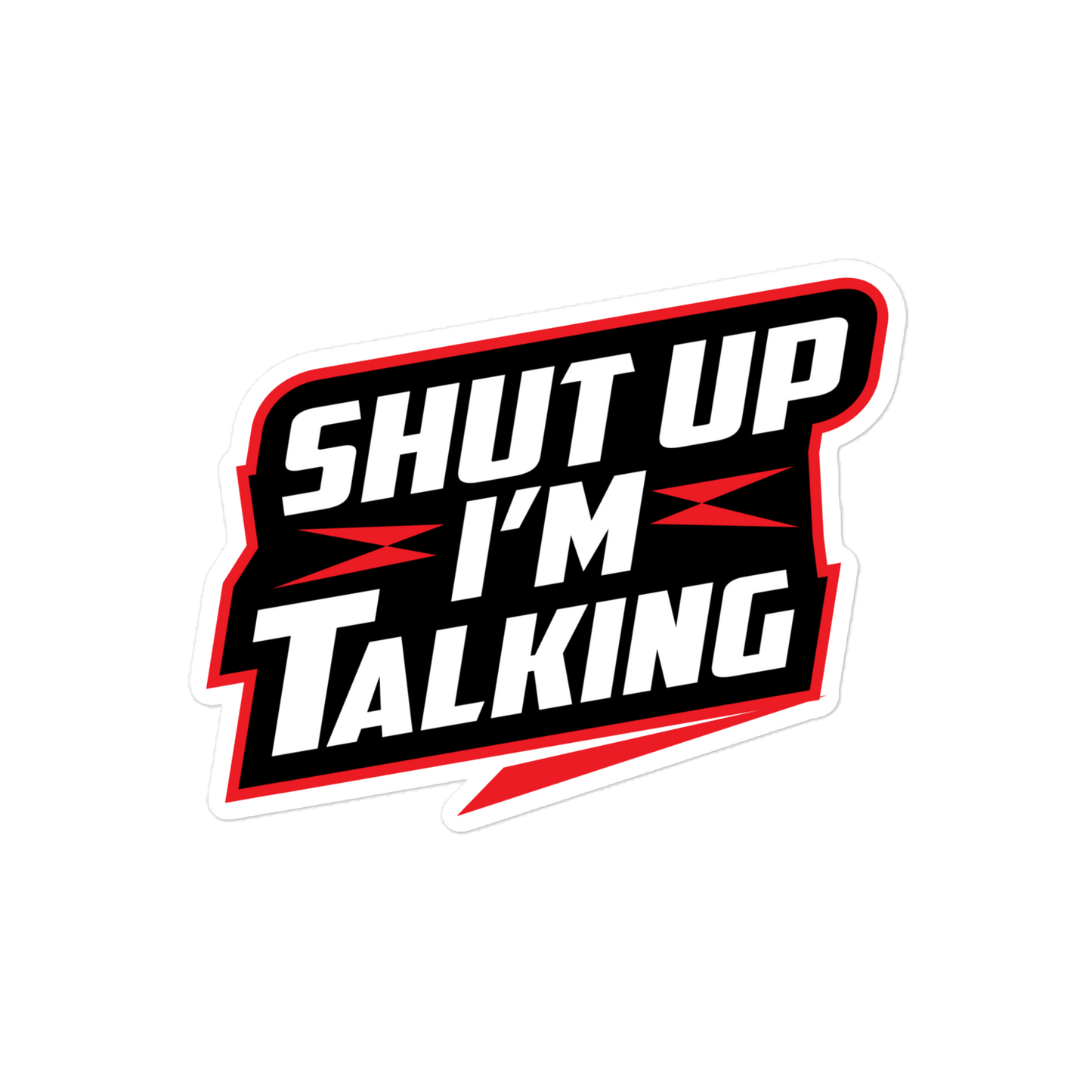 Daria Rae "Shut Up I'm Talking" Stickers Stickers PW Catalog