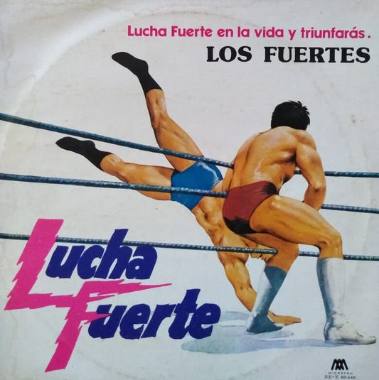 Lucha Fuerte 1987 Los fuertes