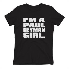 Paul Heyman "I'm a Paul Heyman Girl" Women's T-Shirt