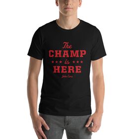 John Cena "The Champ is Here" Unisex T-Shirt