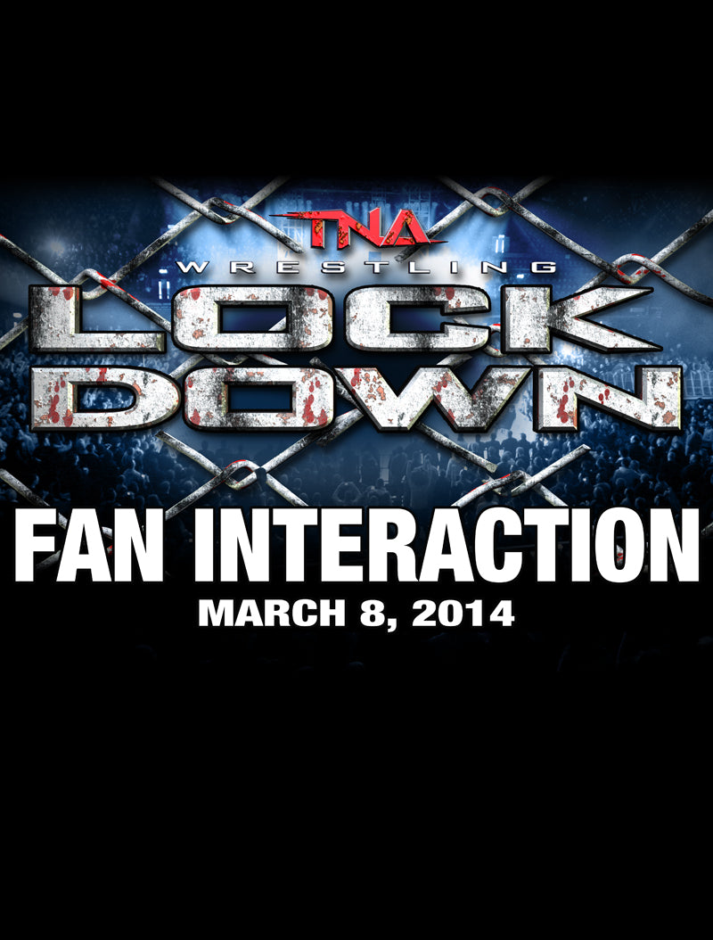 2014 TNA Lockdown Fan Interaction