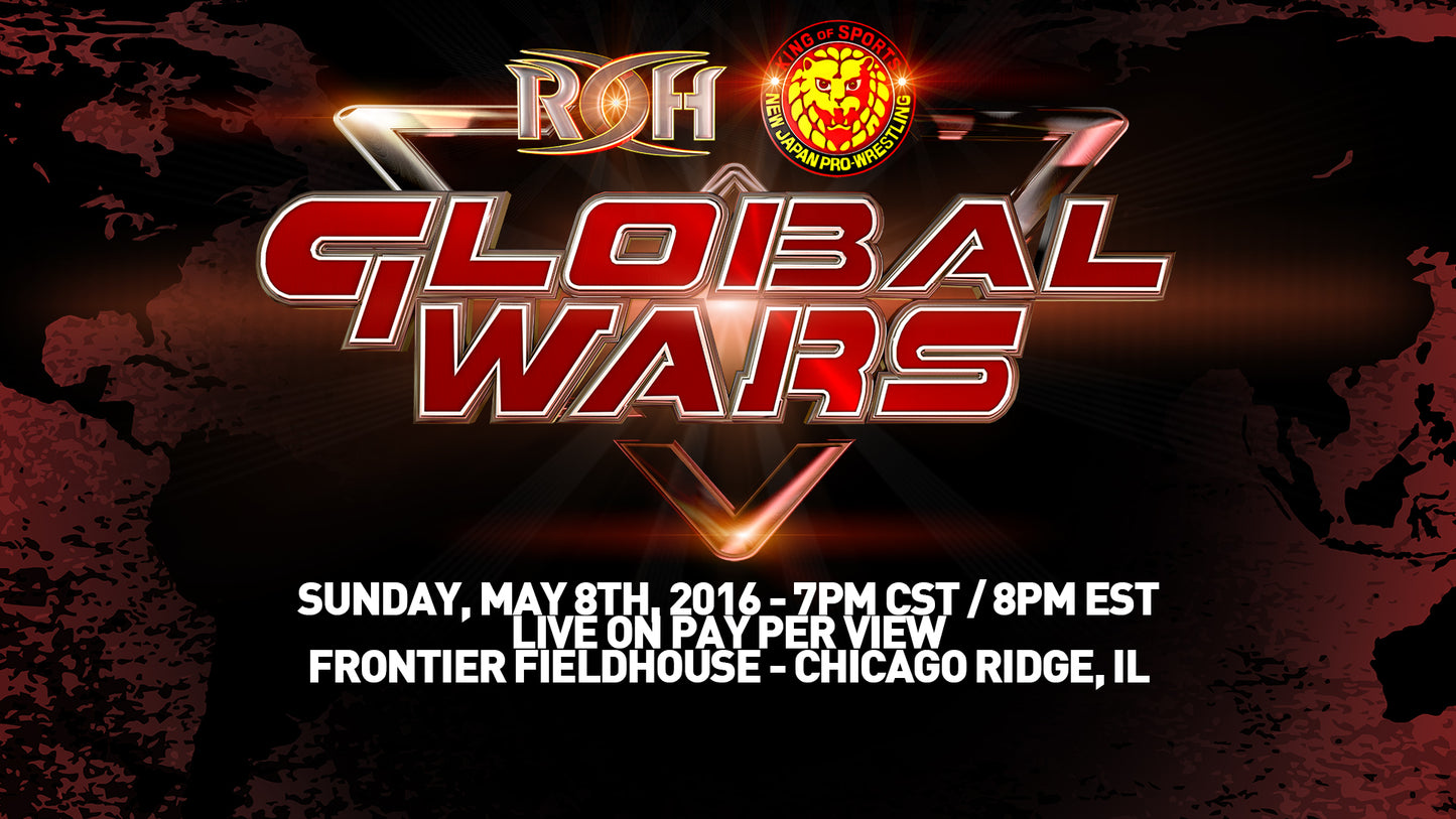 05/08/16 GLOBAL WARS PPV - Chicago Ridge, IL