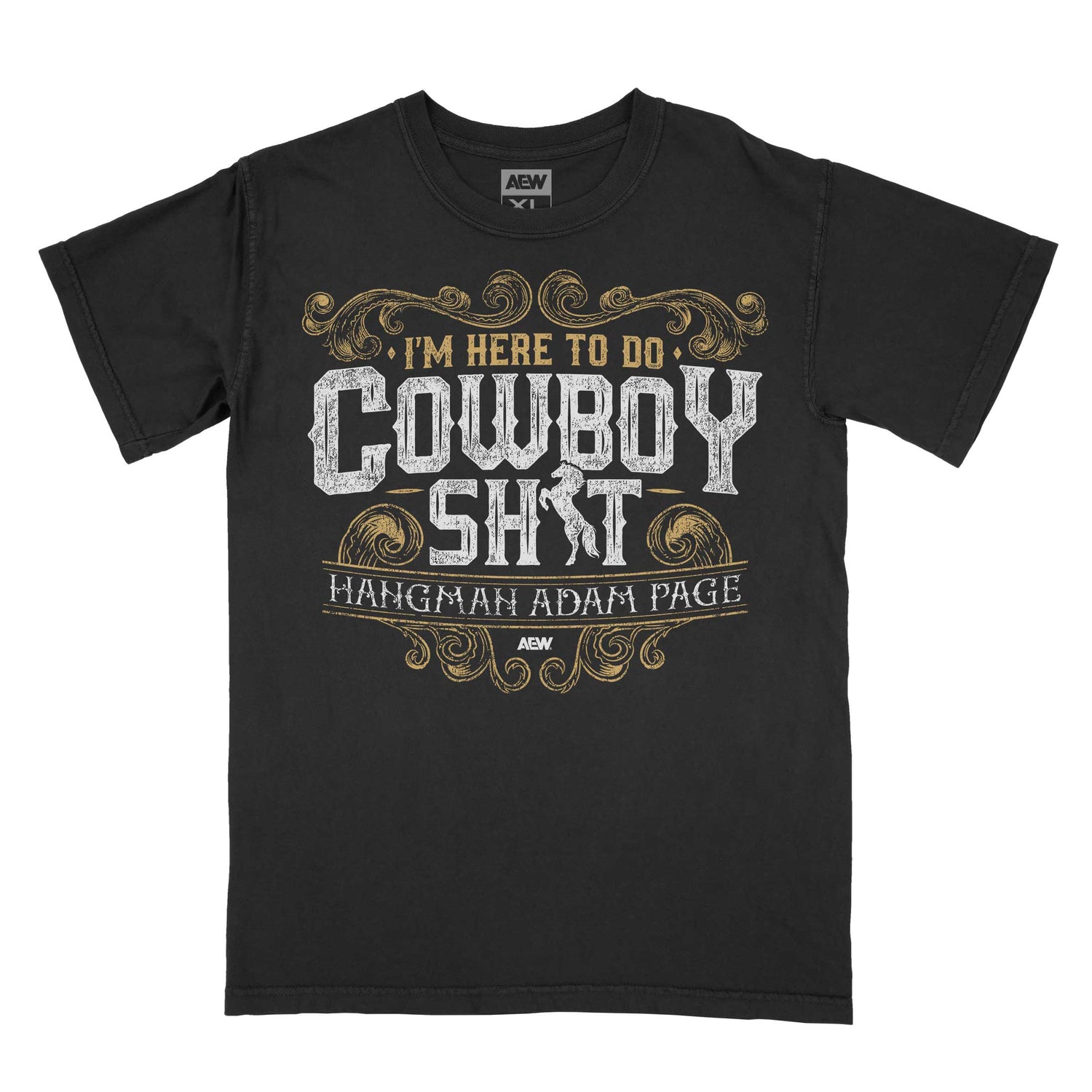 Hangman Adam Page I'm Here To Do Cowboy Shit T-Shirt T-Shirt PW Catalog