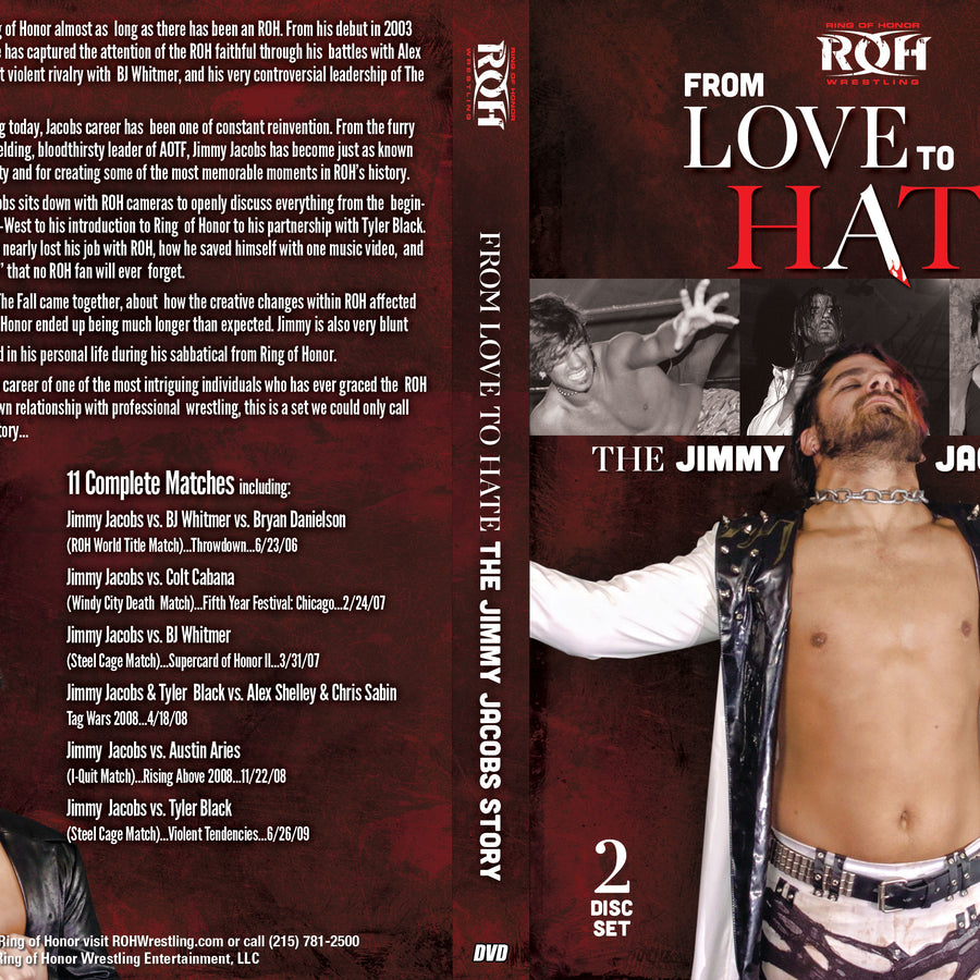 From Love To Hate: The Jimmy Jacobs Story (2 Disc Set)
