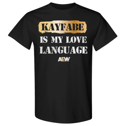 AEW Kayfabe is My Love Language T-Shirt T-Shirt PW Catalog