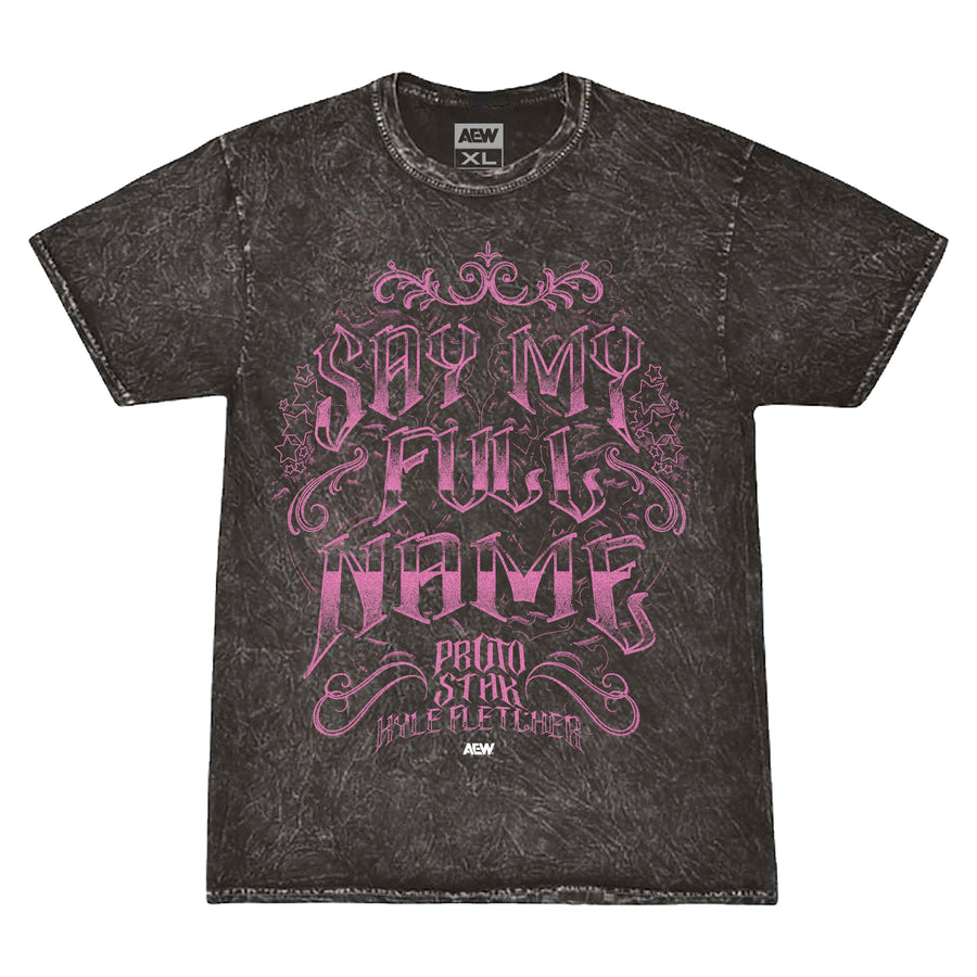Kyle Fletcher Say My Full Name Mineral Wash T-Shirt T-Shirt PW Catalog