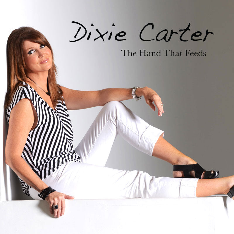Dixie Carter - The Hand That Feeds