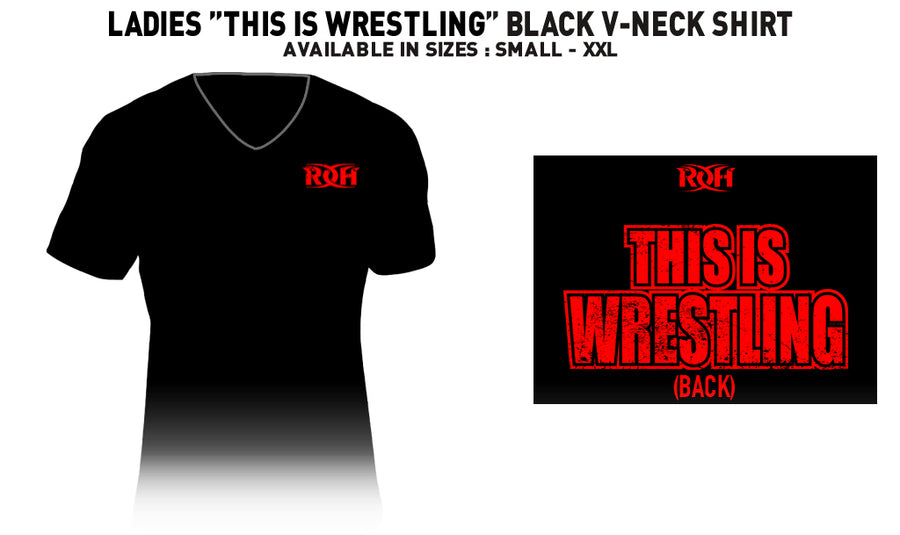 ROH LADIES "THIS IS WRESTLING" BLACK V-NECK SHIRT