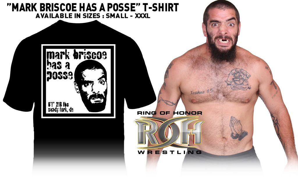 Mark Briscoe Has A Posse T-Shirt
