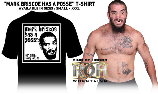 Mark Briscoe Has A Posse T-Shirt