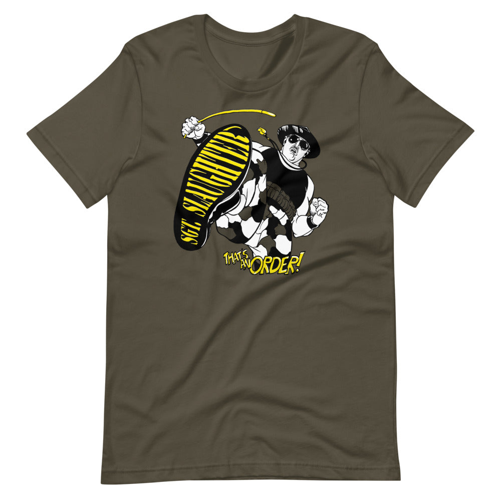 [Color:Army] Sgt. Slaughter "That's An Order" T-Shirt
