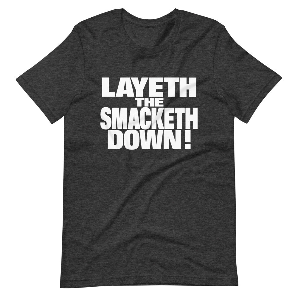 [Color:Dark Grey Heather] The Rock "Layeth The Smacketh Down!" T-Shirt