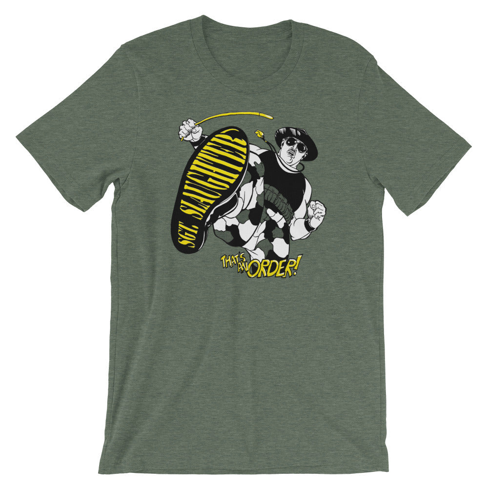 [Color:Heather Forest] Sgt. Slaughter "That's An Order" T-Shirt