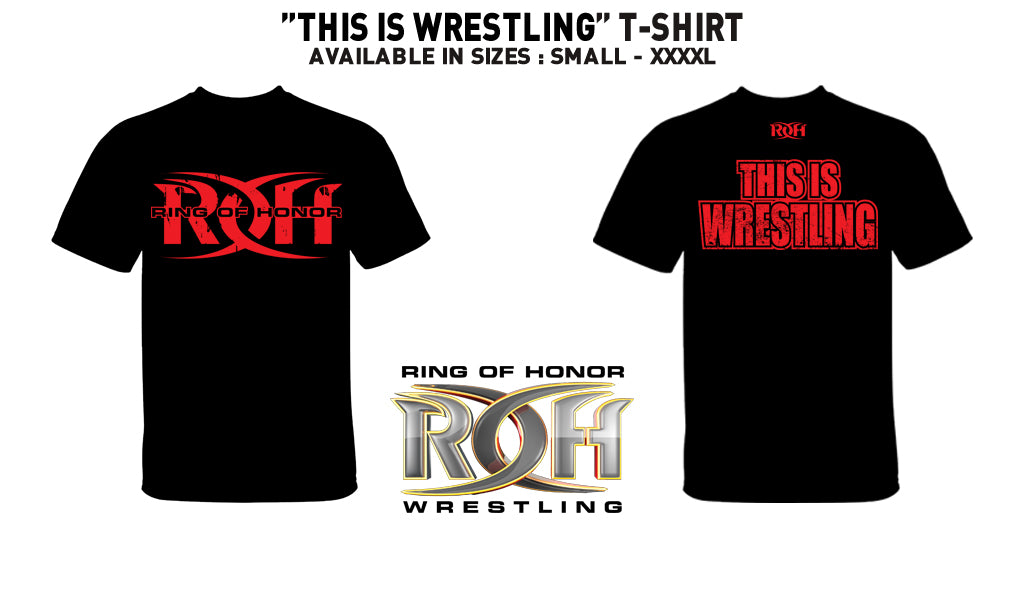 ROH "THIS IS WRESTLING" T-SHIRT