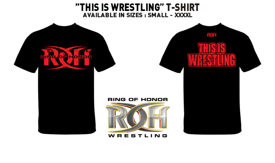 ROH "THIS IS WRESTLING" T-SHIRT