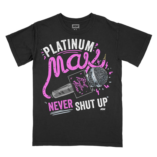 Platinum Max Caster Never Shut Up T-Shirt T-Shirt PW Catalog