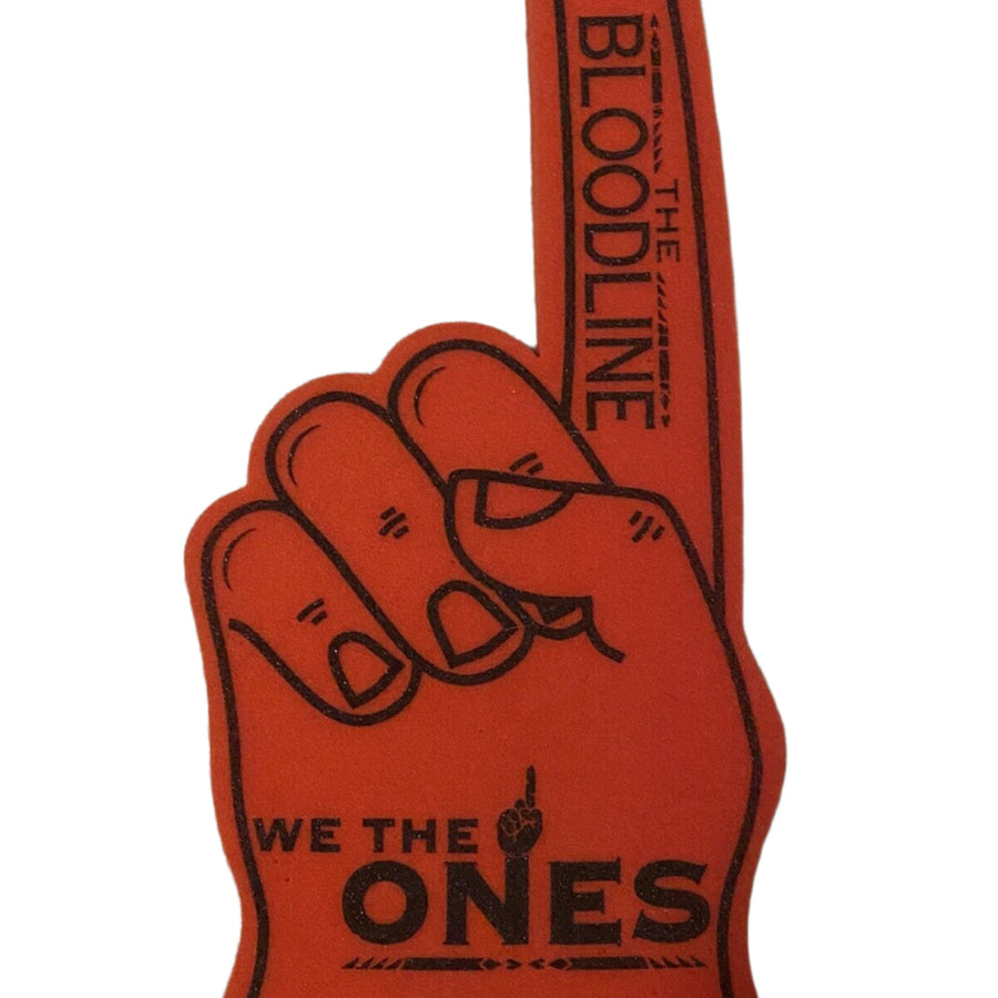 The Bloodline "we the ones" Foam PWcatalog