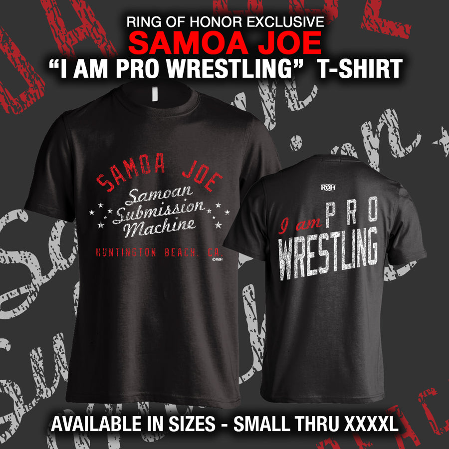 SAMOA JOE "I AM PRO WRESTLING" T-SHIRT