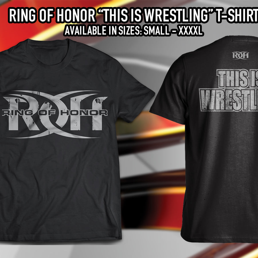RING OF HONOR "THIS IS WRESTLING" (BLACK / SILVER) T-SHIRT