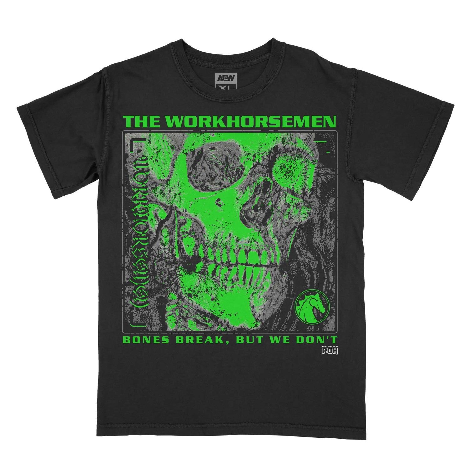 The Workhorsemen Bones Break, We Don't T-Shirt T-Shirt PW Catalog