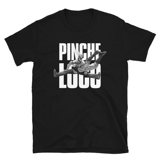 El Desperado - Pinche Loco T-Shirt T-Shirt PW Catalog